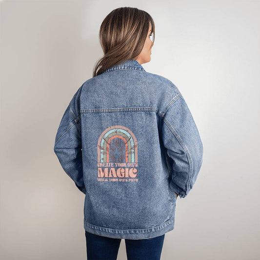 Oversized Denim Jacket Create Your Own Magic Walk Your Path Unique Mom Soulmate Daughter Birthday Gift