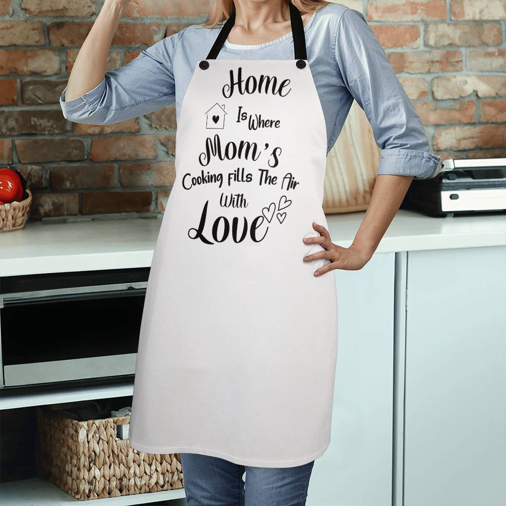 Home Is Where Mom's cooking Fills The Air with Love, Apron Gift for mom, Gift for her , Birthday Gift,Mother's Day Gift