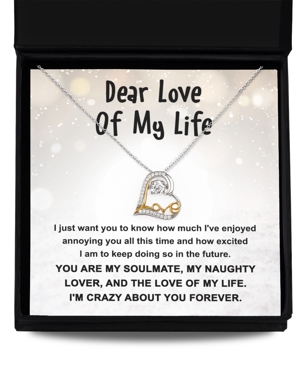 Dear Love Of My Life- Gift For Soulmate